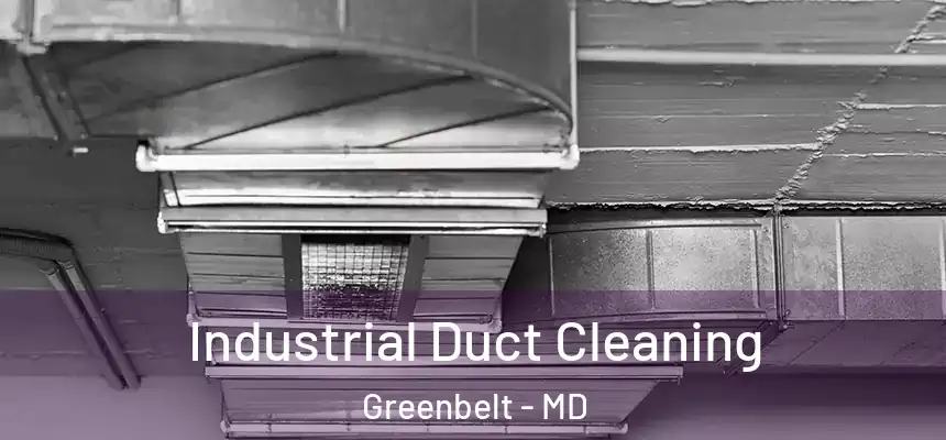 Industrial Duct Cleaning Greenbelt - MD